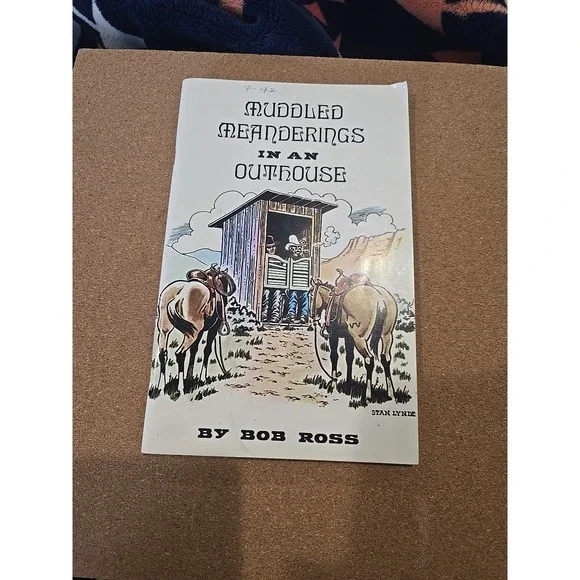 Vintage 1978 Muddled Meanderings In An Outhouse By Bob Ross- Cowboy Poetry