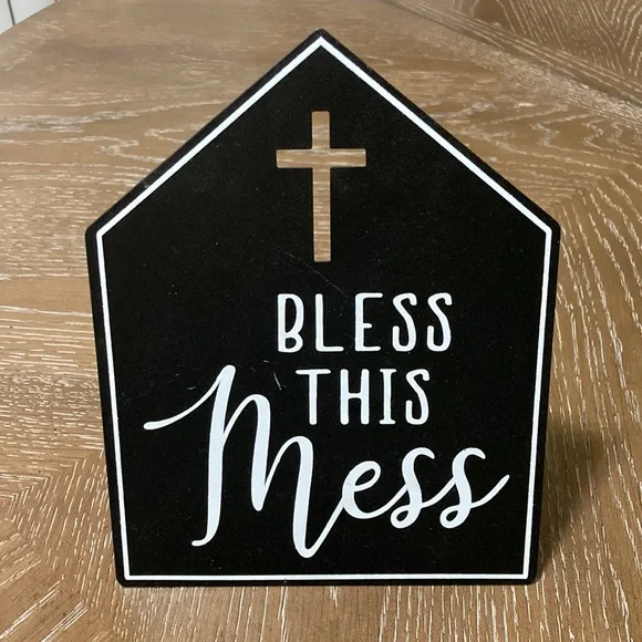 Bless this mess sign