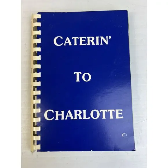 Caterin' To Charlotte Cookbook 1984 Vivian Kerley Southern Recipes Party Dinner