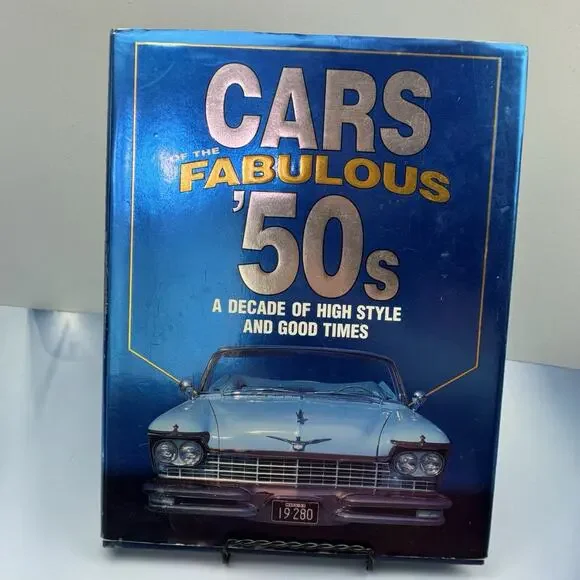 Cars of the Fabulous '50s A Decade of High Style and‎ Good Times Flammang Guide