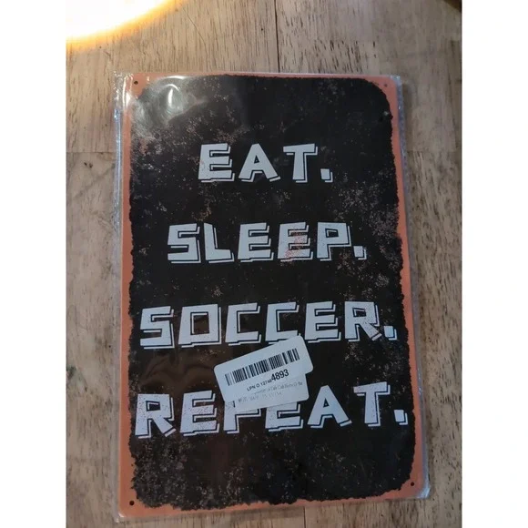 Eat Sleep Soccer Repeat-Steel Decor Sign 12x8 See Pics For Slight‎ Dents