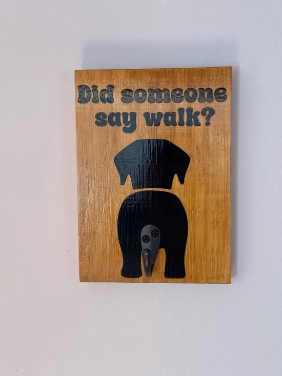 Did Someone Say Walk? Dog Leash Hook Wall Decor - Black on Wood