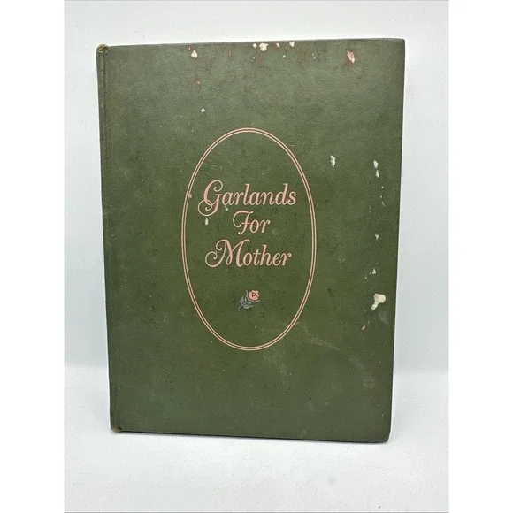 Garlands For Mother Compiled by Ruth H. Wagner Hardcover 1968 Vintage