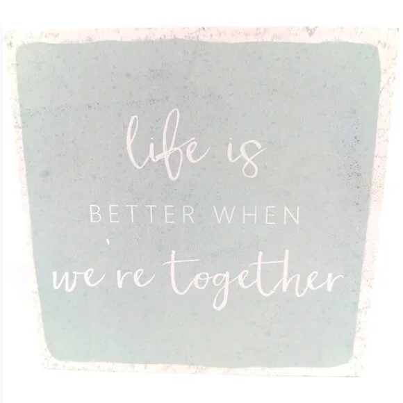 HAPPY LARRY- Life is Better- Wall & Shelf Decor- Mint- 6 X 6- Home Accent