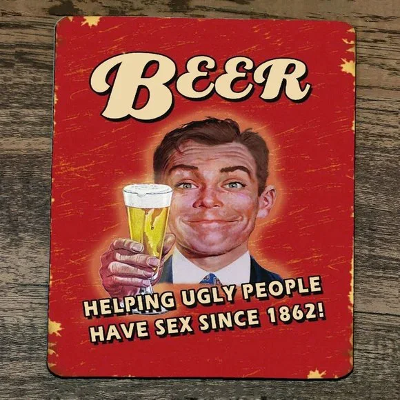 Mouse Pad Beer‎ Helping Ugly People Have Sex Since 1862 #2