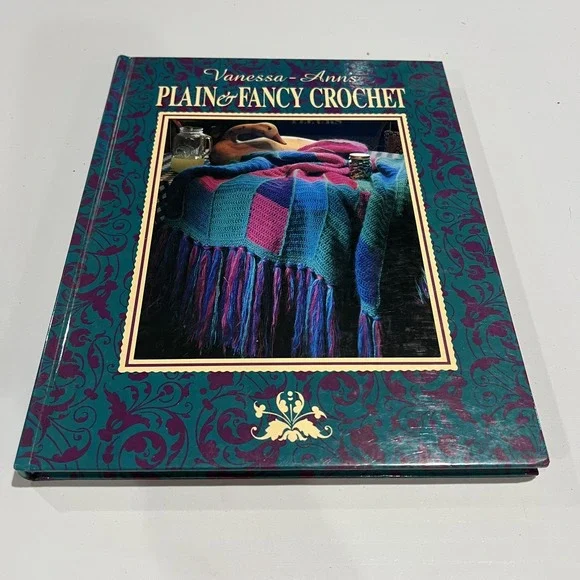 Vanessa-Ann's Plain & Fancy Crochet Book Hardcover Patterns Crochet Treasury