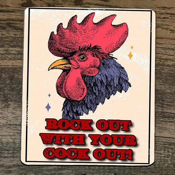 Mouse Pad Rock Out With Your C*ck‎ Out Rooster