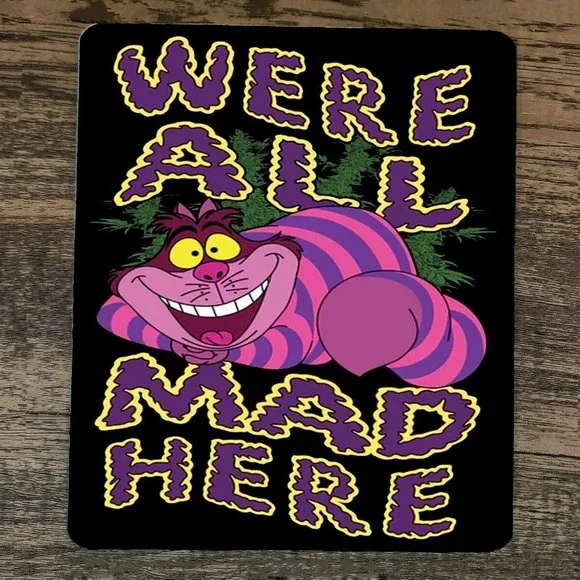 Mouse‎ Pad Were All Mad Here Cheshire Cat