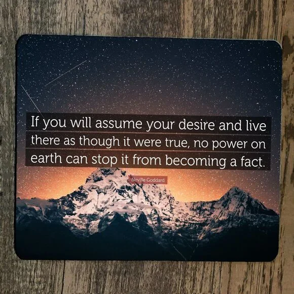 Mouse Pad If You Will Assume Your Desire‎ Quote Neville Goddard