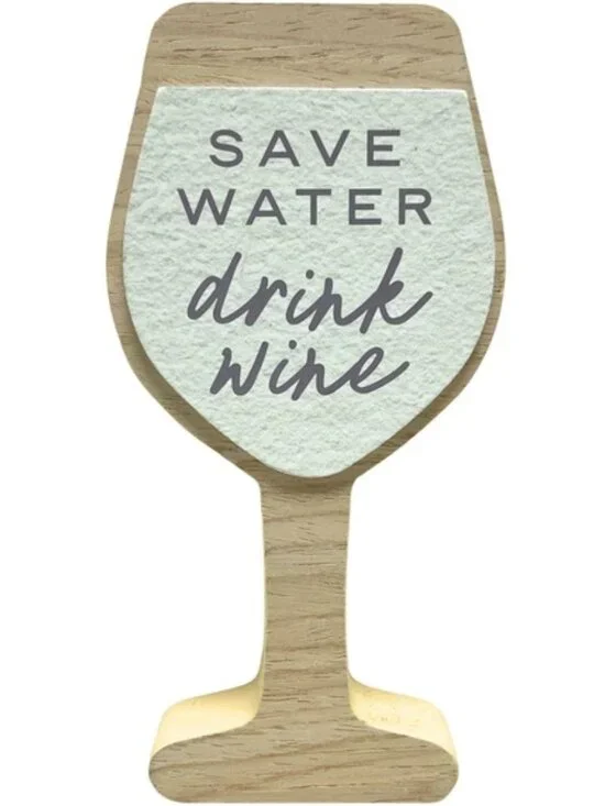 Save Water Drink Wine Wood Wine Glass Decor Sign Farmhouse