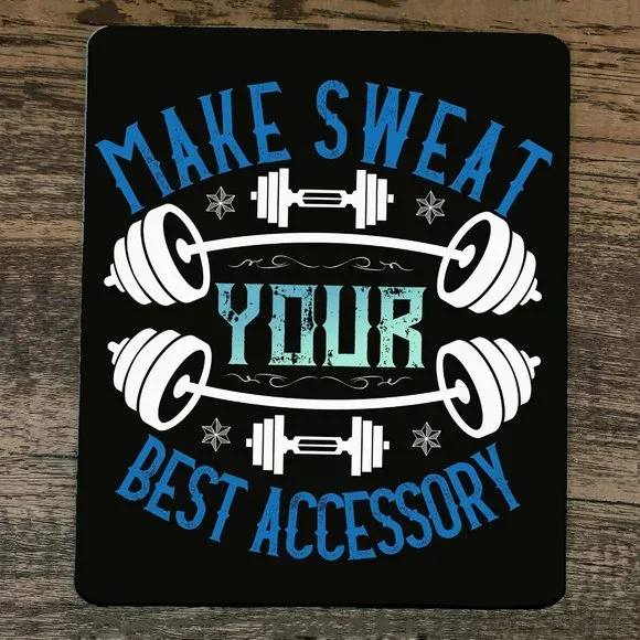 Mouse Pad‎ Make Sweat Your Best Accessory
