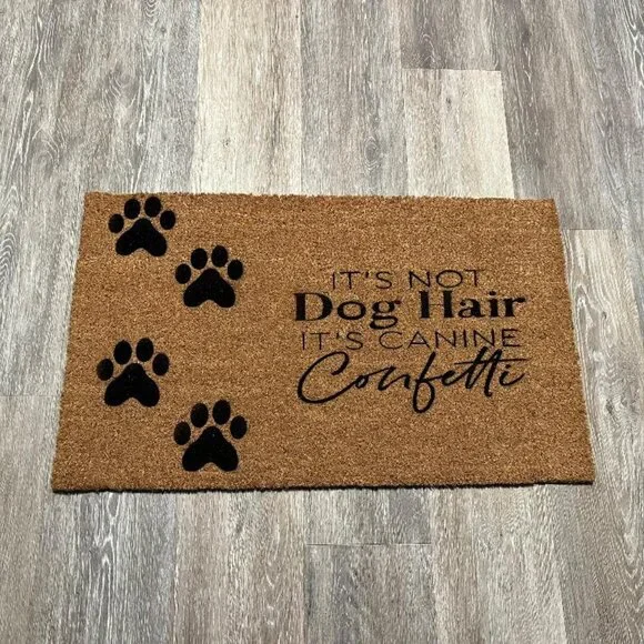 It's Not Dog Hair It's Canine Confetti decorative coir doormat