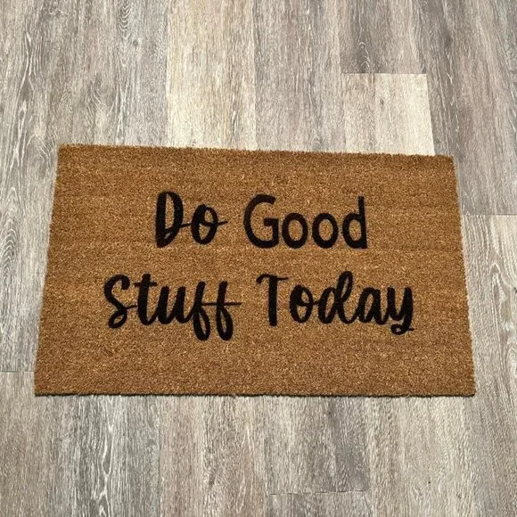 Do Good Stuff Today decorative door mat