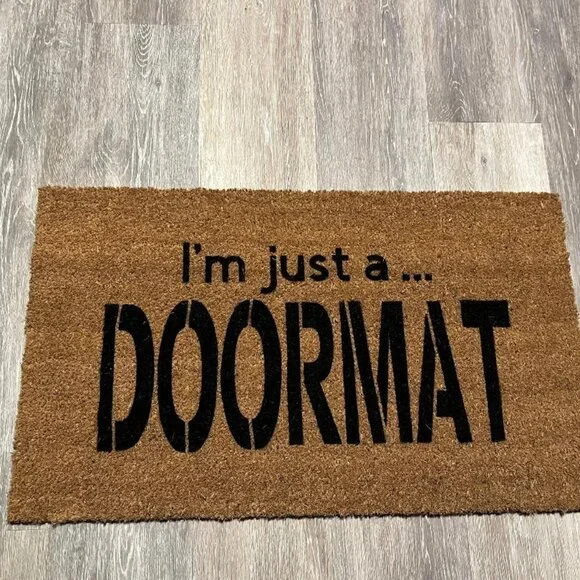 I'm Just a Doormat decorative coir doormat