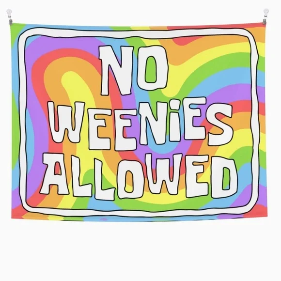 No Weenies Allowed Tapestry