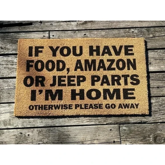 Outdoor Rug - If you have food Amazon or Jeep parts I’m home welcome mat
