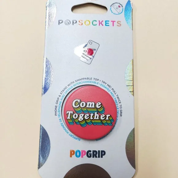Come Together Popsockets Single Grip & Stand Universal Phones and Tablet Holder