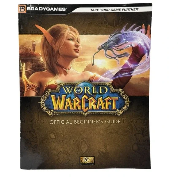World‎ of Warcraft: Official Beginner's Guide Take Your Game Further