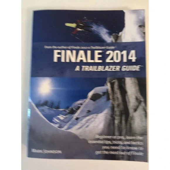 Finale 2014 Trailblazer Guide by M Johnson(Isn't the Music What it's All About?)