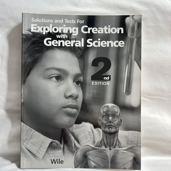 Exploring Creation with General Scienc‎ 2nd Edition : Solutions and Tests Manual
