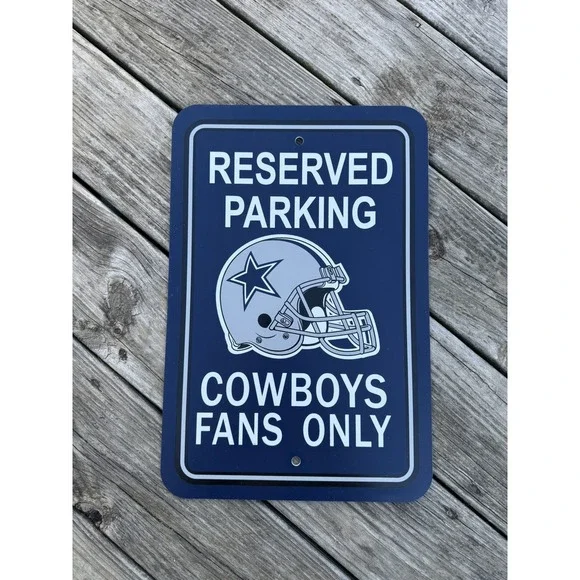 NFL Dallas Cowboys RESERVED PARKING SIGN COWBOYS FANS ONLY 12