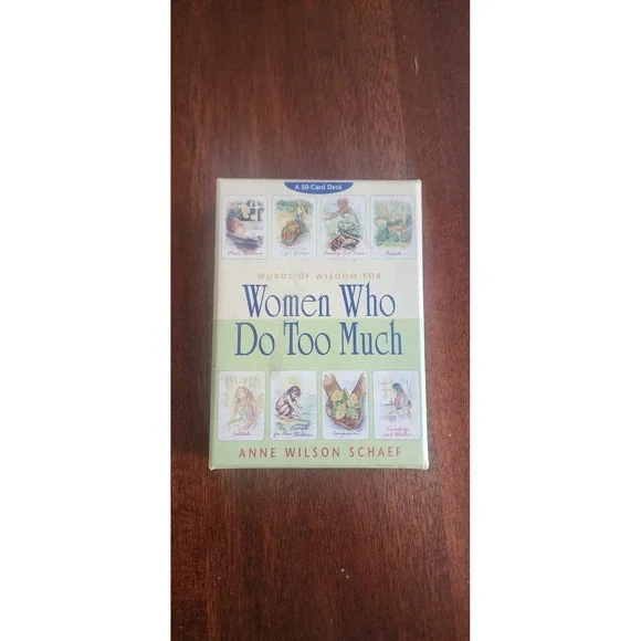 Words of Wisdom for Women Who Do Too Much Anne Wilson Schaef‎ A 50 Card Deck