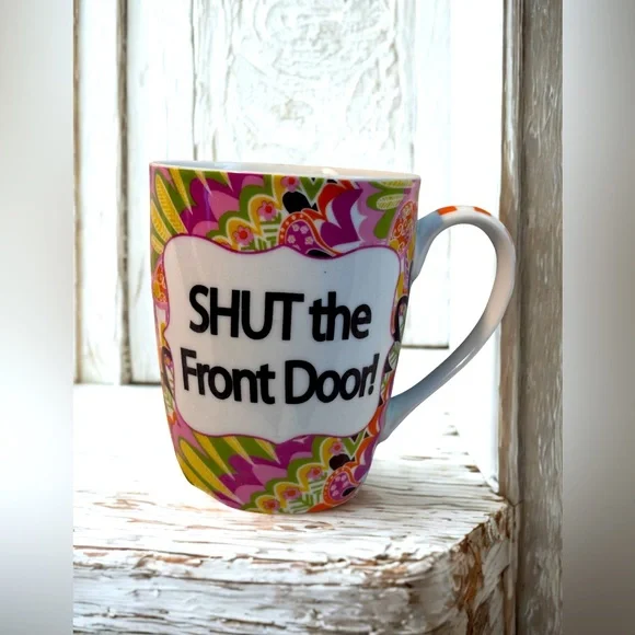 Shut the front door coffee cup 12 oz. Pier 1 Imports Mud Pie edition 2013