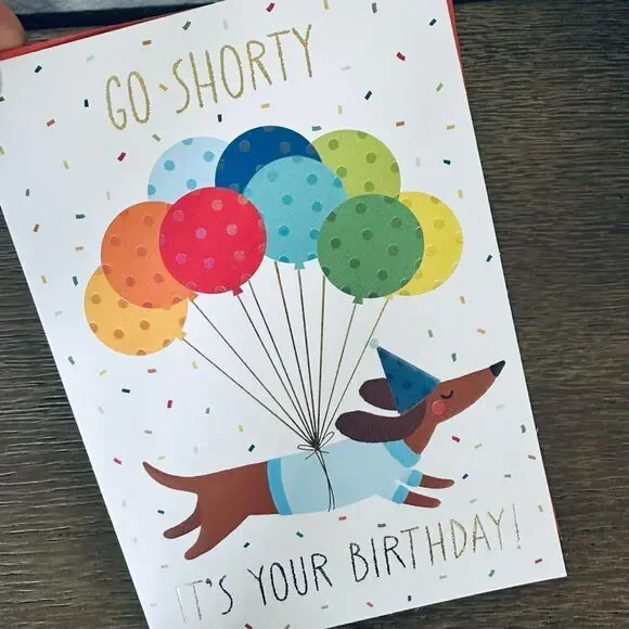Dachshund Dog “Go Shorty It’s Your Birthday” Greeting Card with Balloons