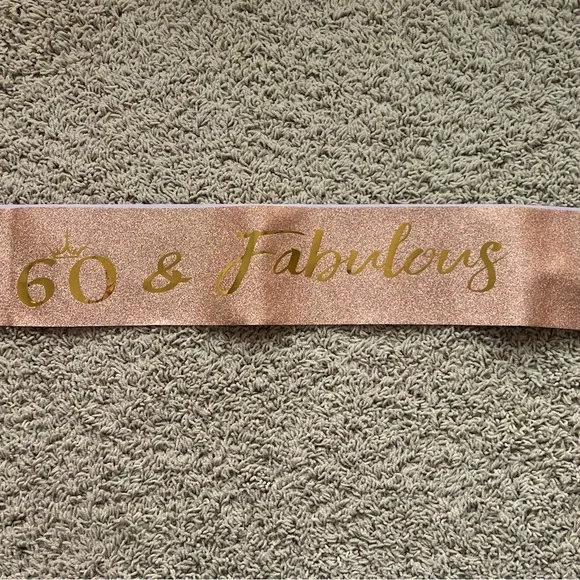New in Package Rose Gold Birthday Sash “60 & Fabulous” Party Girl E2