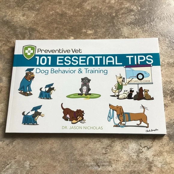 Preventive Vet 101 Essential Tips Dog Behavior & Training Book Dr. Jason Nicolas