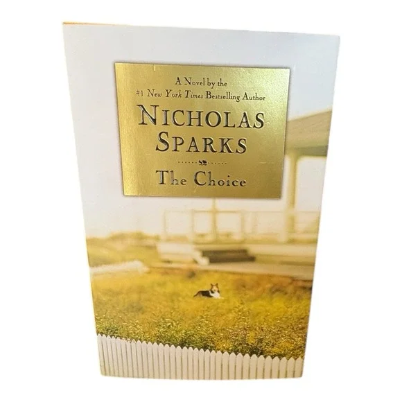 The Choice by Nicholas Sparks Hardcover‎ 2007 First Edition Romance Novel