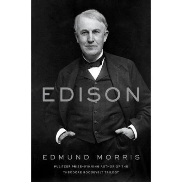 Edison by Edmund Morris (2019, Hardcover)