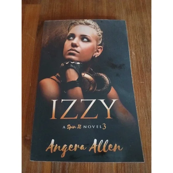 Izzy‎ A Spin It Novel 3 by Angera Allen