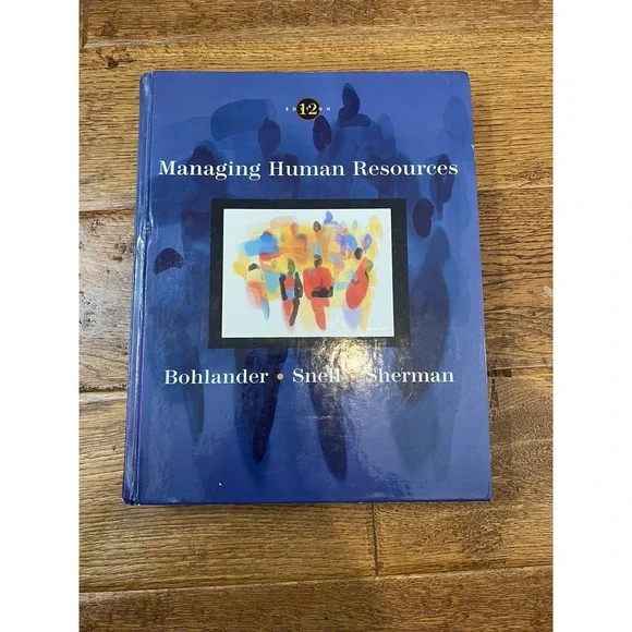 Managing Human Resources by Arthur Sherman and George W. Bohlander 12th edition.