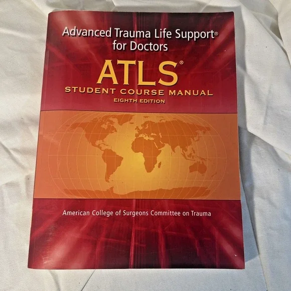Advanced Trauma Life Support (ATLS) textbook for MD, PA, NP, Paramedics