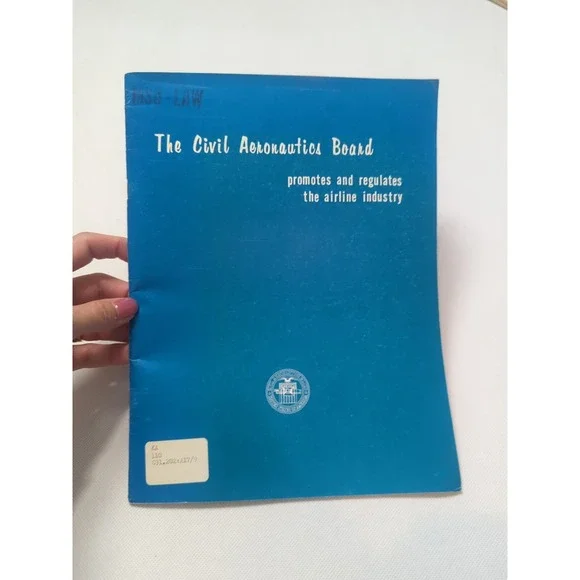 The Civil Aeronautics Board 1968 Information Booklet Regulating Airline Industry