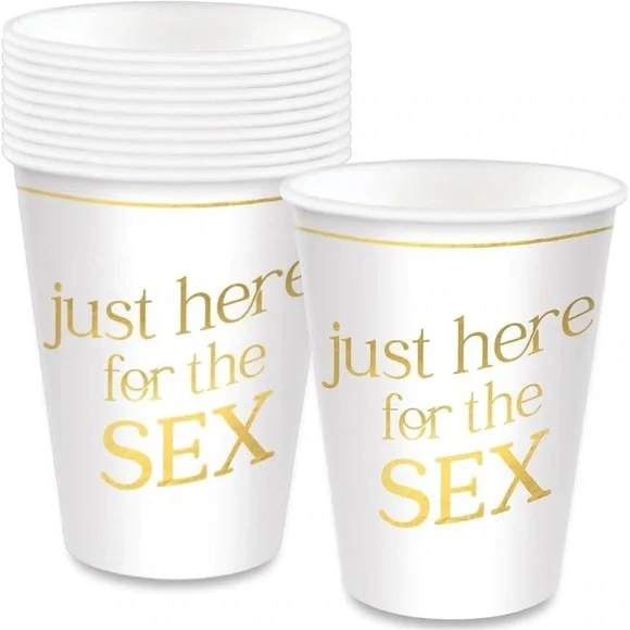 “just here the the sex” party cups