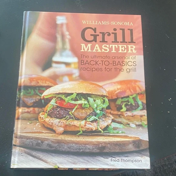 Williams Sonoma Grill Master Cookbook