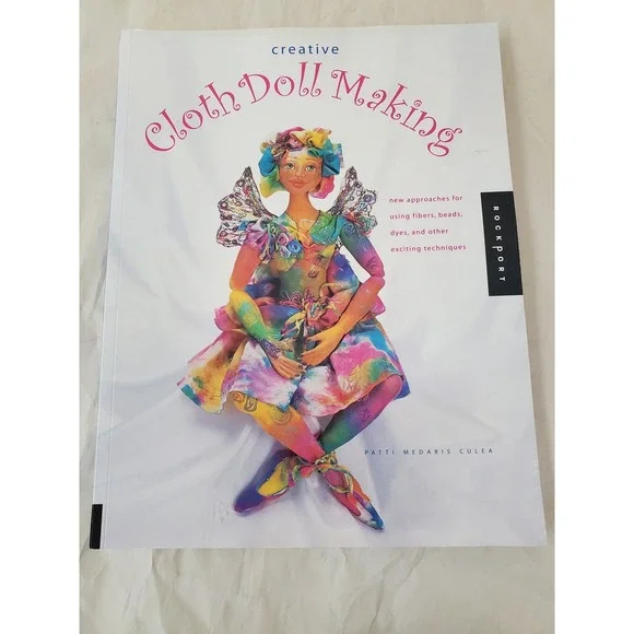 Creative Cloth Doll Making Patti Medaris Culea Rockport Craft Book 2003 Patterns