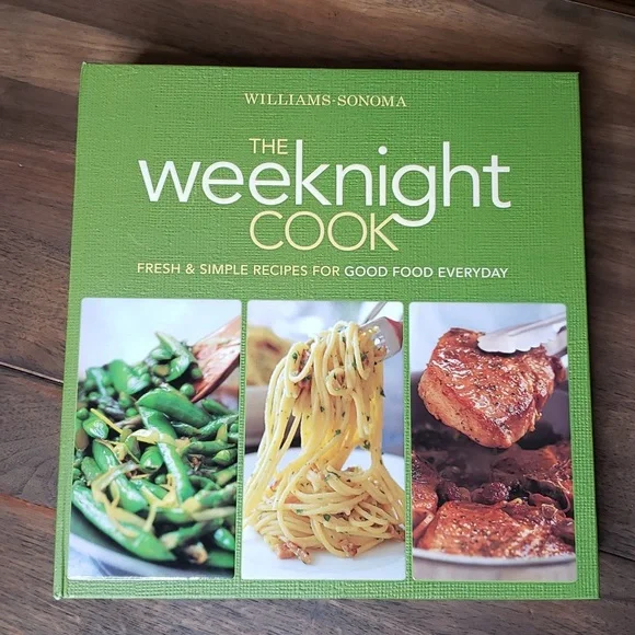 Williams Sonoma The Weeknight Cook Cookbook