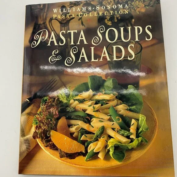 Williams-Sonoma Pasta Soups & Salads Cookbook