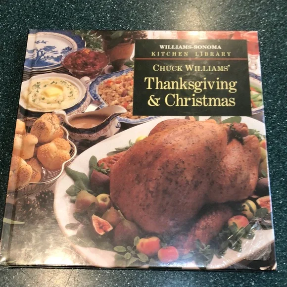Chuck Williams' Thanksgiving & Christmas (Williams-Sonoma Kitchen Library) Hardc
