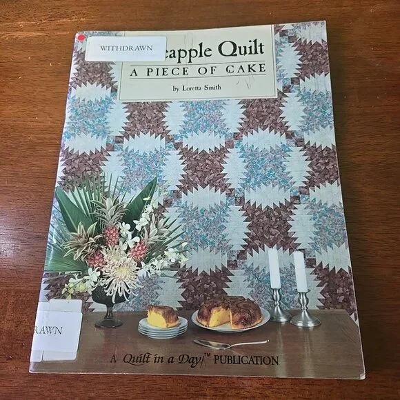 Pineapple Quilt, a Piece of Cake by Loretta Smith (1989, Trade Paperback)