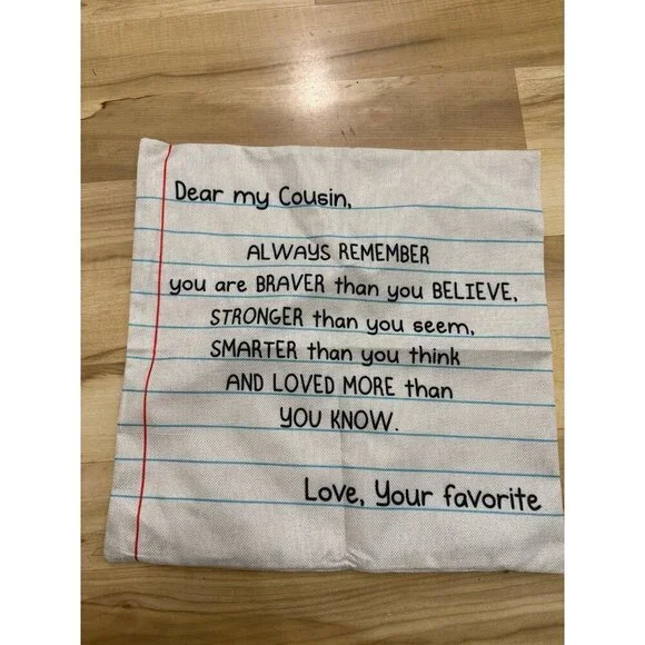 Dear my cousin, love your favorite pillow cover