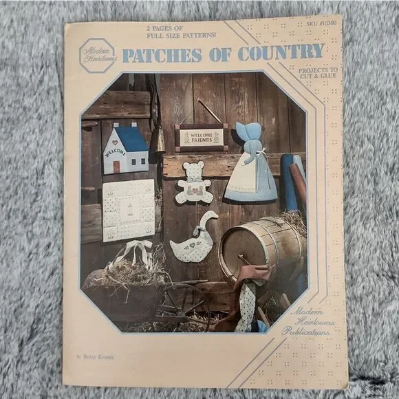 Modern Heirlooms Patches of Country 1985 2‎ Pages of Full Size Patterns Cottage
