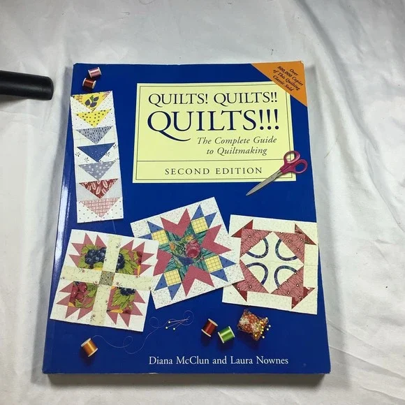 Quilts!‎ Quilts!! Quilts!!! Complete Guide to Quiltmaking McClun Nownes 2nd Ed