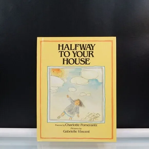 Halfway to Your House By Charlotte Pomerantz 1993 HC Pictures Gabrielle Vincent