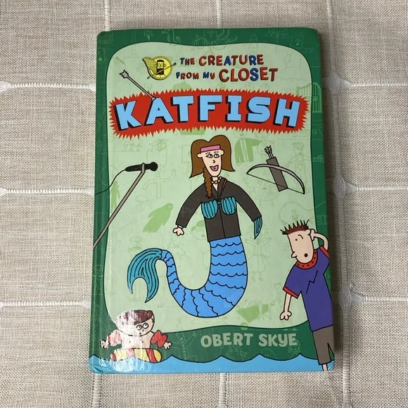 Katfish: The Creature From My Closet by‎ Obert Skye 1st Edition Hardcover Book