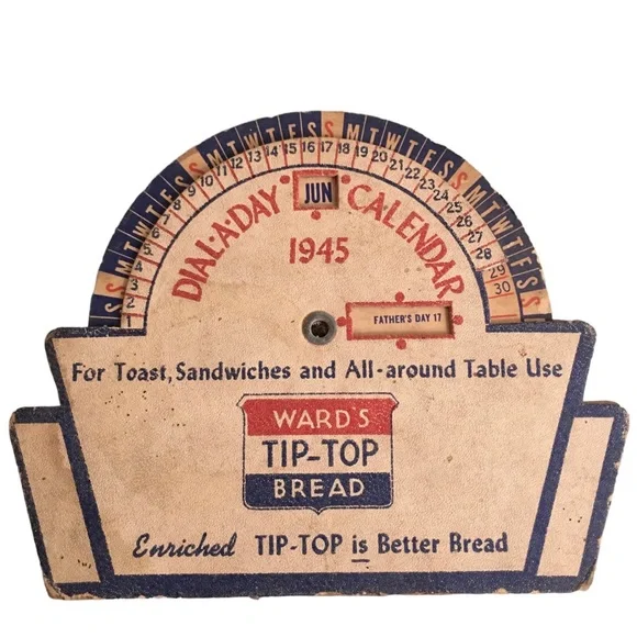 Vtg 1945 WE II Mechanical Dial a Day Calendar Wards Tip Top Bread advertisement