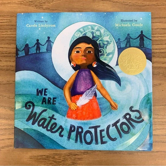 We Are‎ Water Protectors Children’s Picture Book
